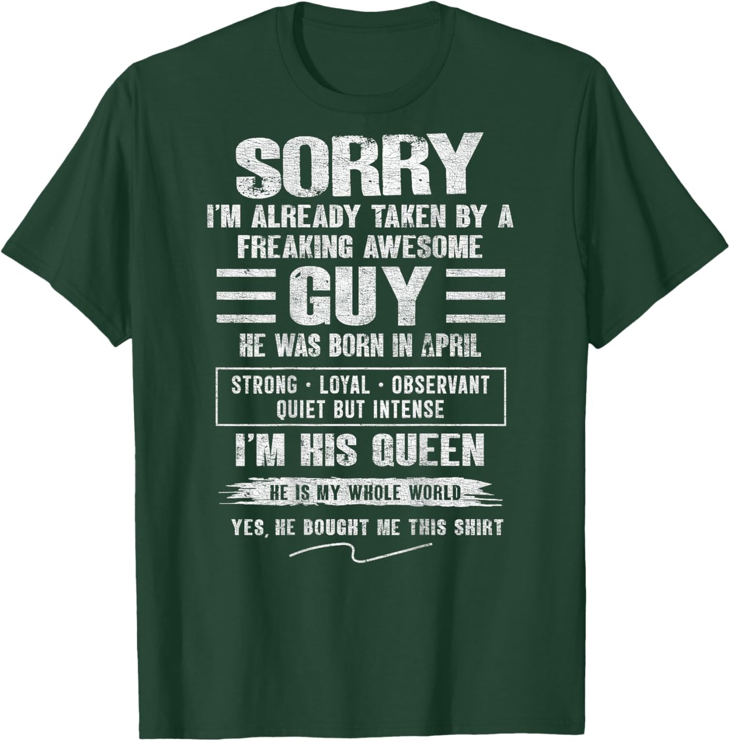 I'm Taken by Freaking Awesome Guy Born in April On Back T-Shirt - T-Shirt | Forest