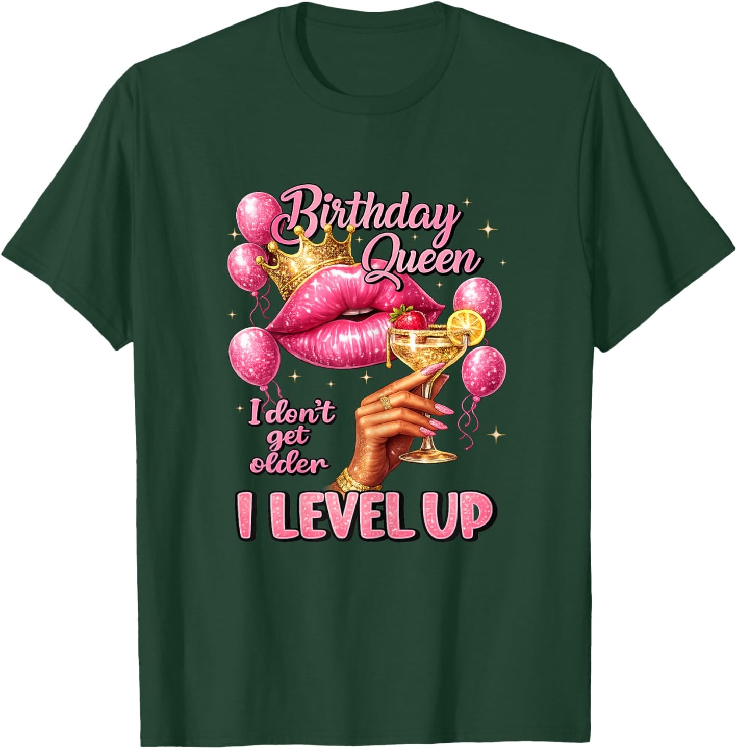 Birthday Queen I Don't Get Older I Level Up Birthday Party T-Shirt - T-Shirt | Forest