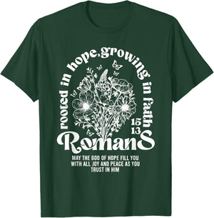 Christian Rooted in Hope Growing in Faith Romans 15:13 T-Shirt - T-Shirt | Forest
