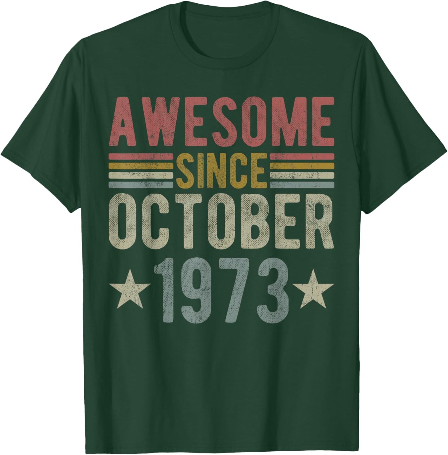 Awesome Since October 1973 52 Years Old 52nd Anniversary T-Shirt - T-Shirt | Forest