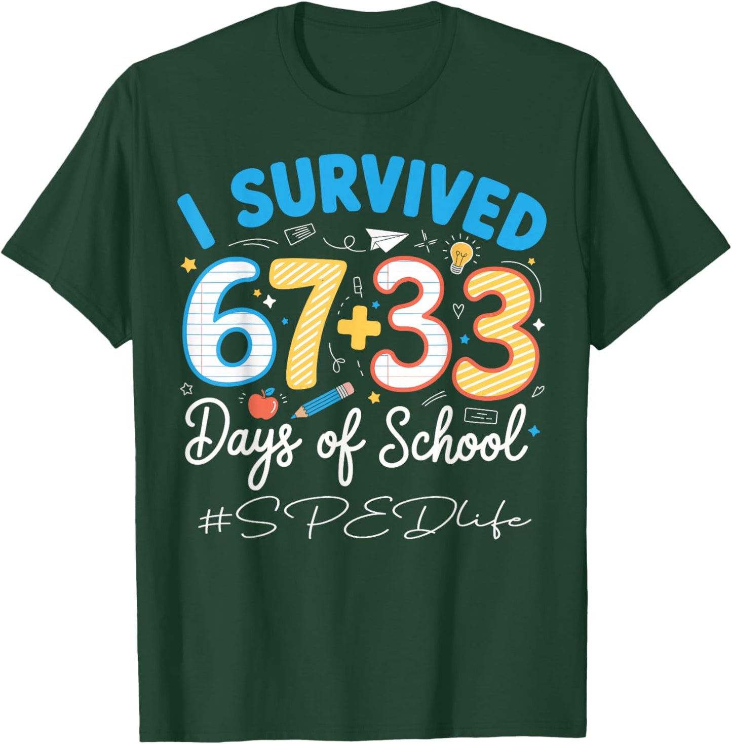 SPED Special Education 100 Days of School 67+33 T-Shirt - T-Shirt | Forest