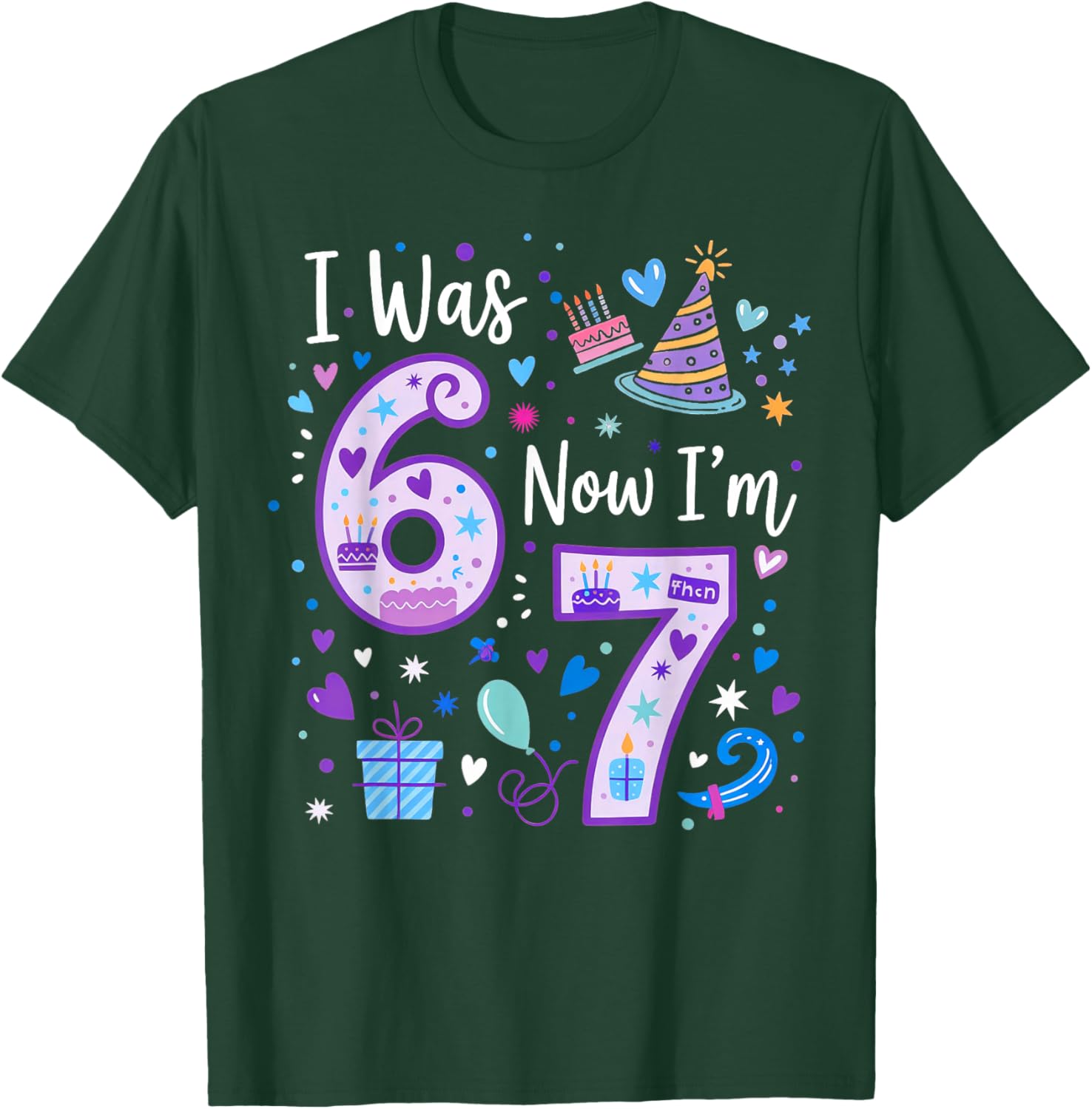Years Old Birthday I was 6 Now I'm 7 T-Shirt - T-Shirt | Forest