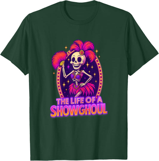The Life of a Showghoul Retro Funny Halloween Show Skeleton T-Shirt - T-Shirt | Forest