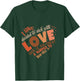 I Have Decided to Stick with Love MLK Black History Month T-Shirt - T-Shirt | Forest