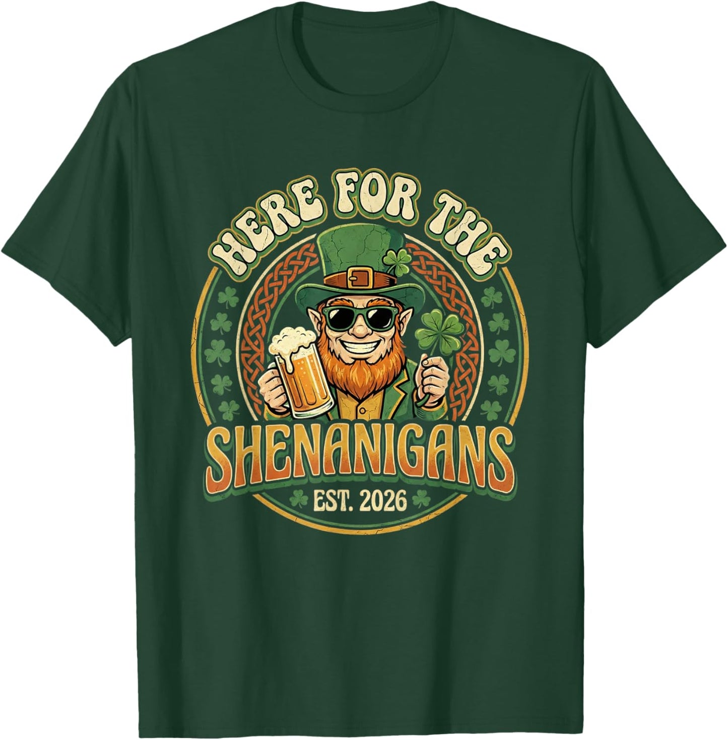 Here for The Shenanigans St Patricks Day Men Women T-Shirt - T-Shirt | Forest