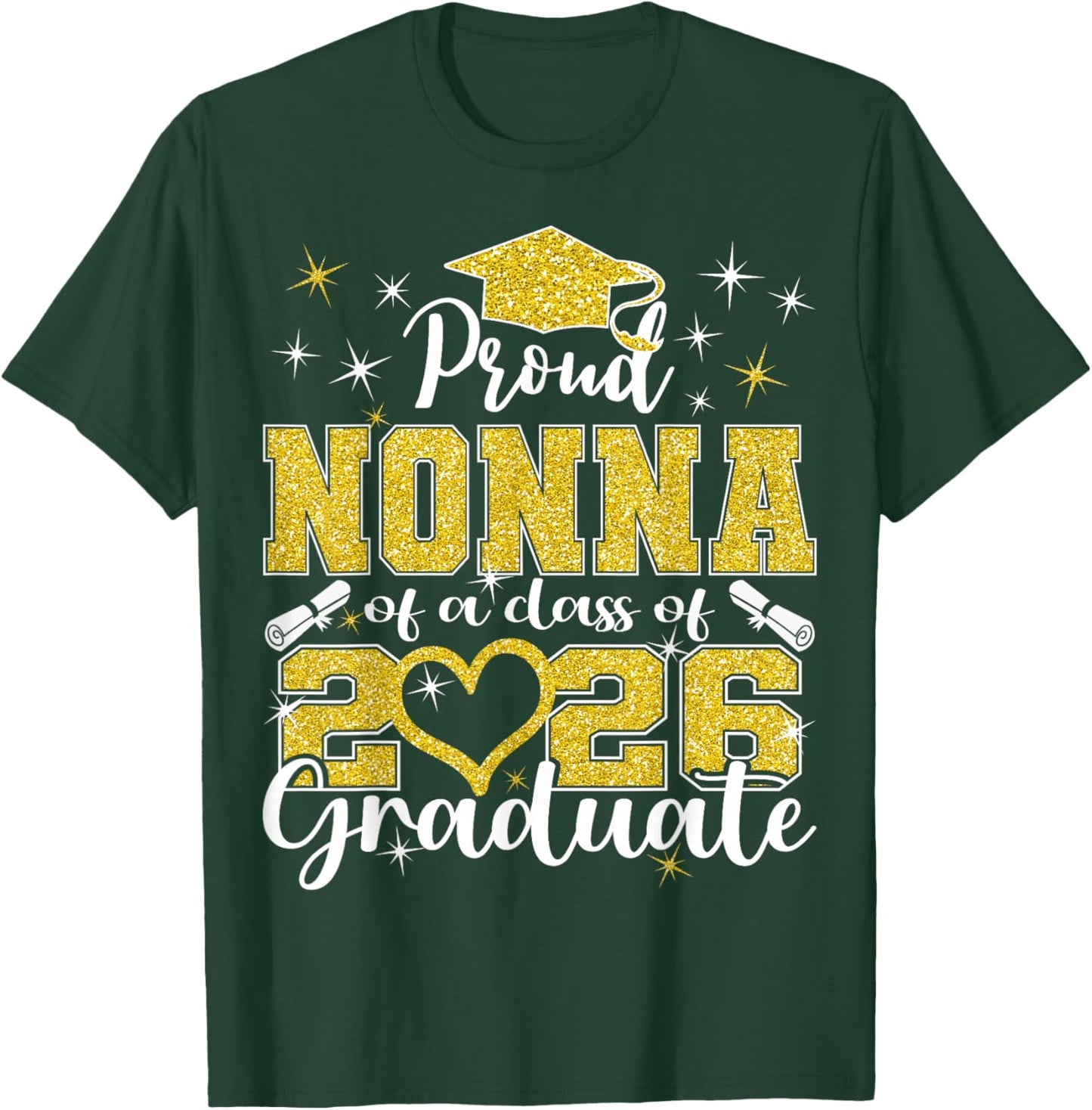 Super Proud Nonna of 2026 Graduate Senior Graduation Family T-Shirt - T-Shirt | Forest