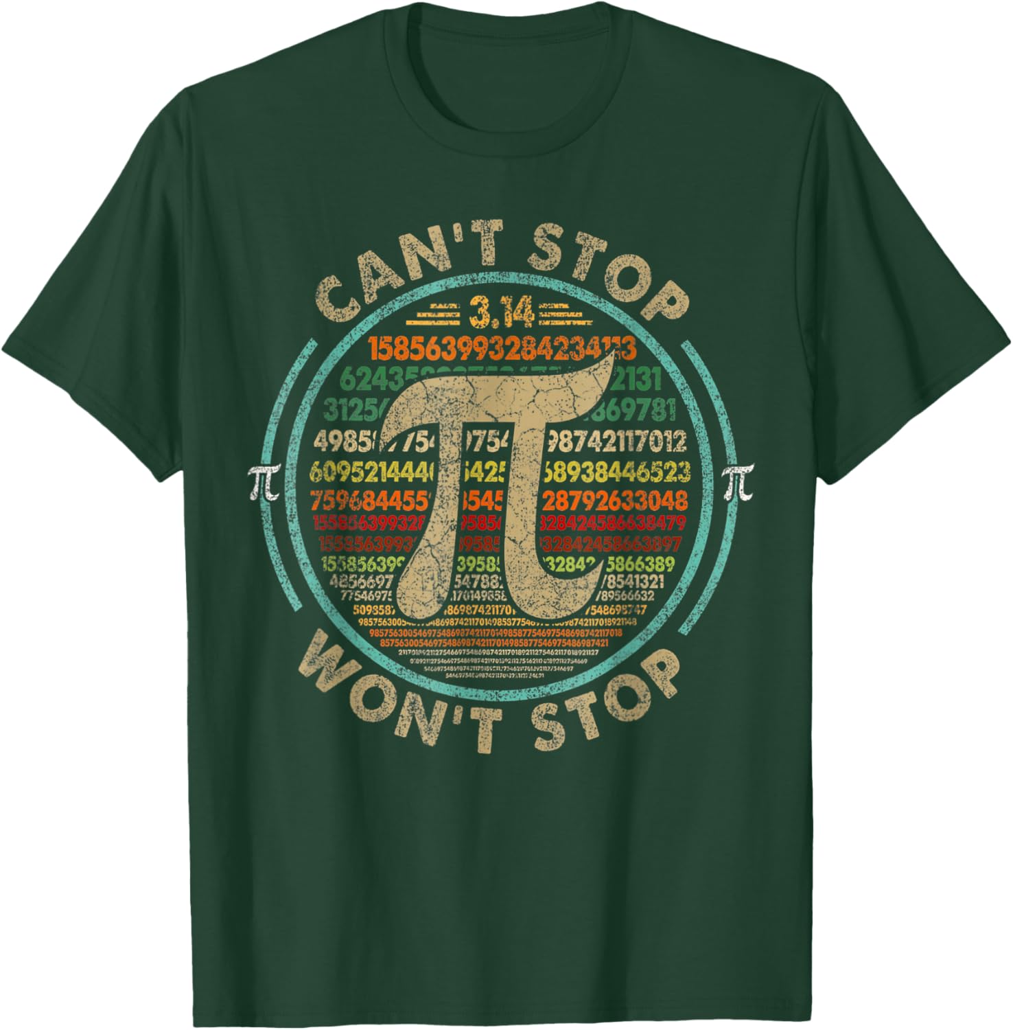 Can't Stop Pi Won't Stop Math Pi Day Funny Maths Club T-Shirt - T-Shirt | Forest