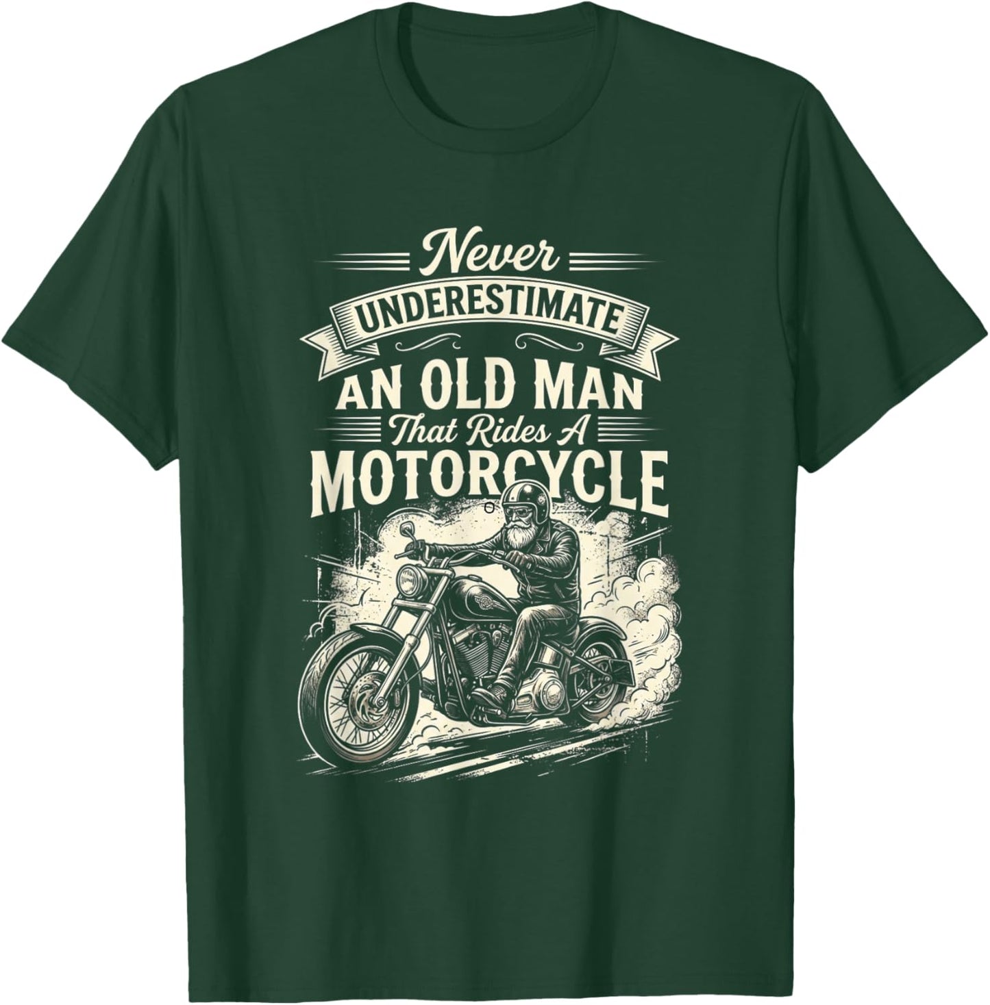 Never Underestimate an Old Man with A Motorcycle Funny Biker T-Shirt - T-Shirt | Forest