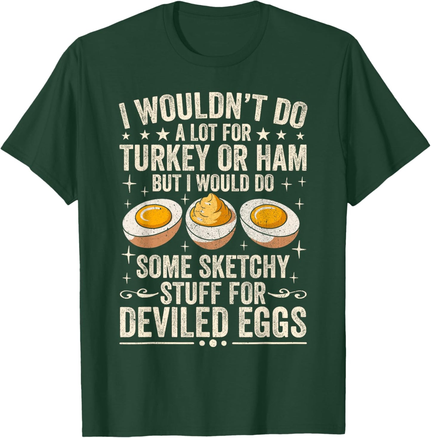 Silly Egg Meme Quote I Wouldn't Do A Lot for Turkey Or Ham T-Shirt - T-Shirt | Forest