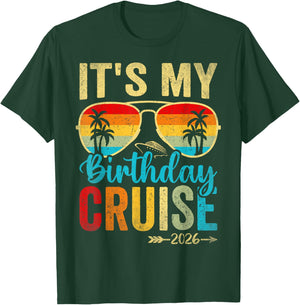 Family Crew Cruising Sunglasses It's My Birthday Cruise 2026 T-Shirt - T-Shirt | Forest