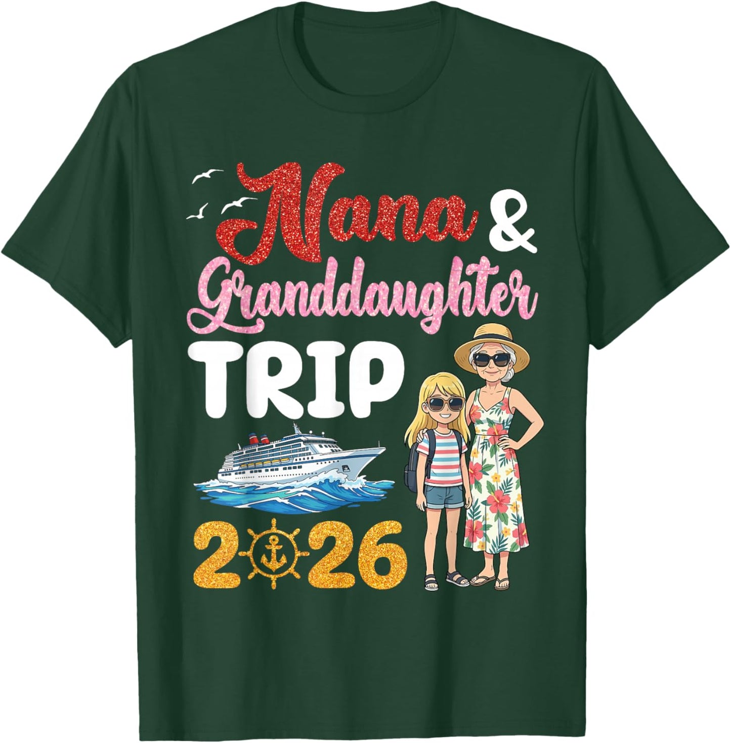 Nana and Granddaughter Trip 2026 Matching Family Cruise Ship T-Shirt - T-Shirt | Forest