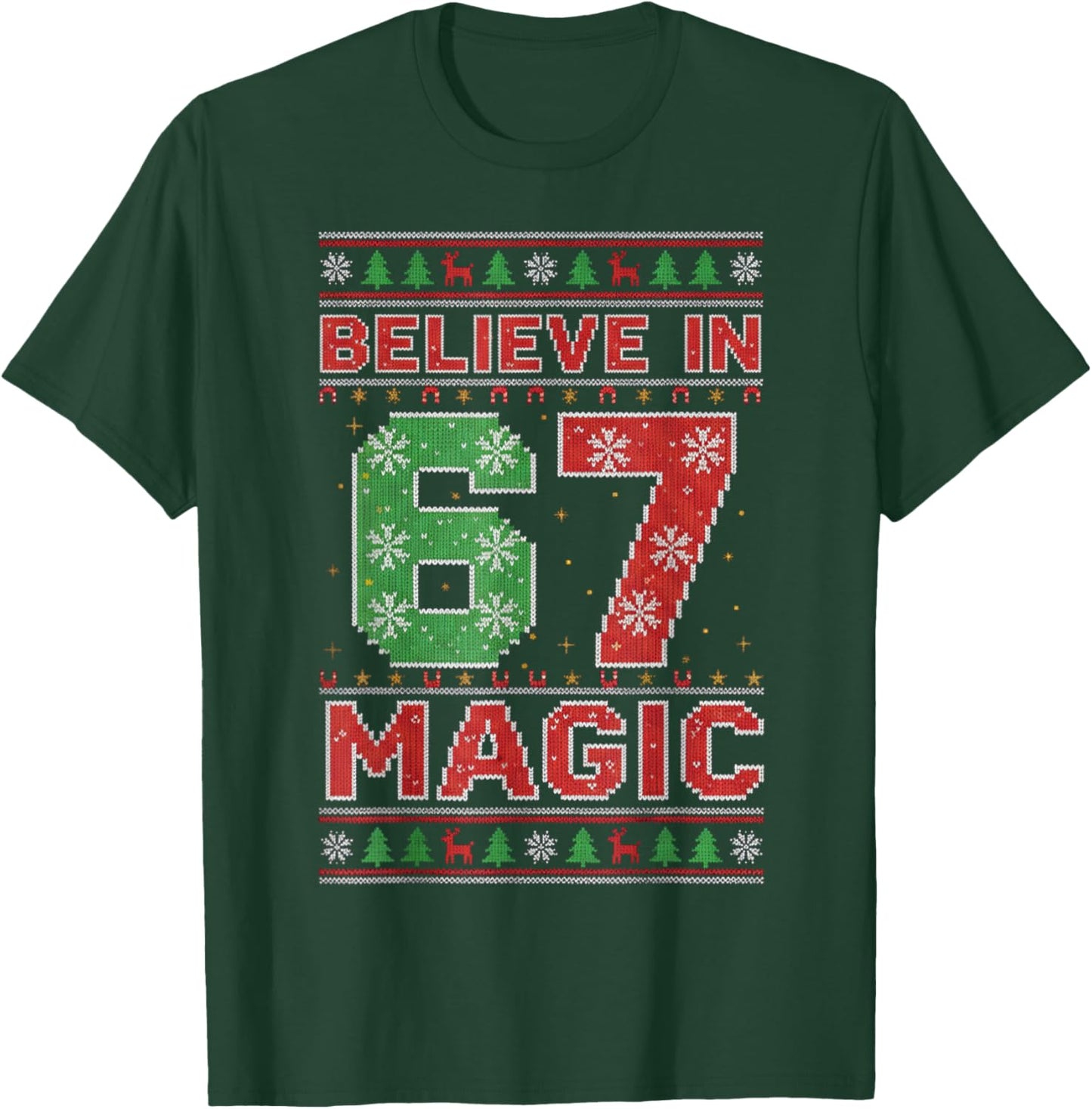 Funny Believe in 67 Magic Christmas Holiday Women Kids Xmas T-Shirt - T-Shirt | Forest