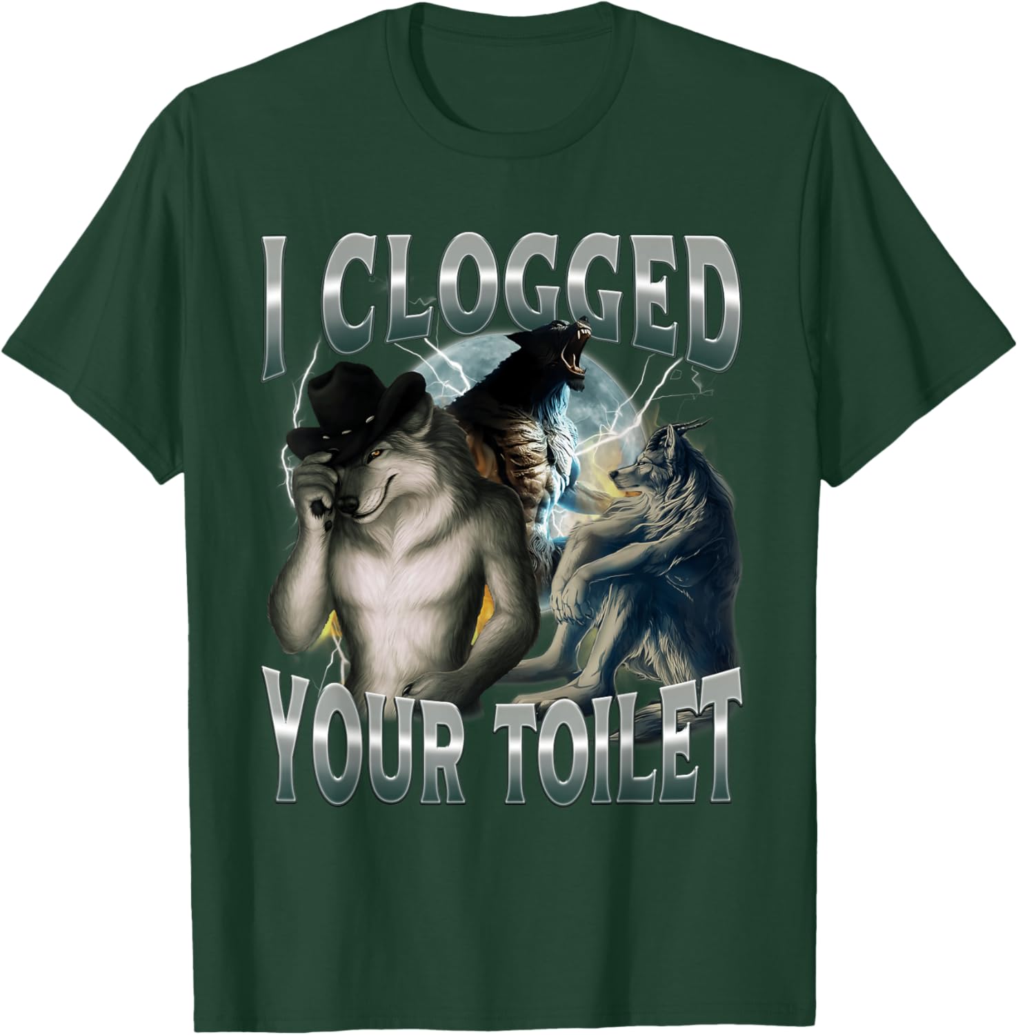 I Clogged Your Toilet Funny Alpha Wolf Meme Stupid Brainrot T-Shirt - T-Shirt | Forest