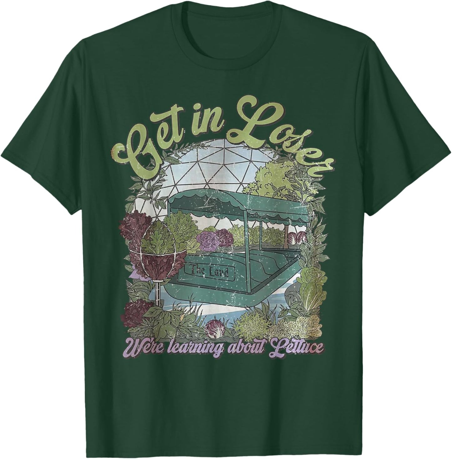 Get in Loser We’re Going to Learn About Lettuce T-Shirt - T-Shirt | Forest