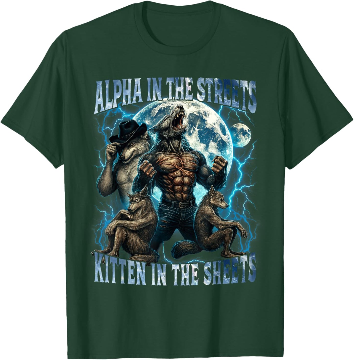 Alpha in The Streets Kitten in The Sheets Funny Alpha Wolf T-Shirt - T-Shirt | Forest