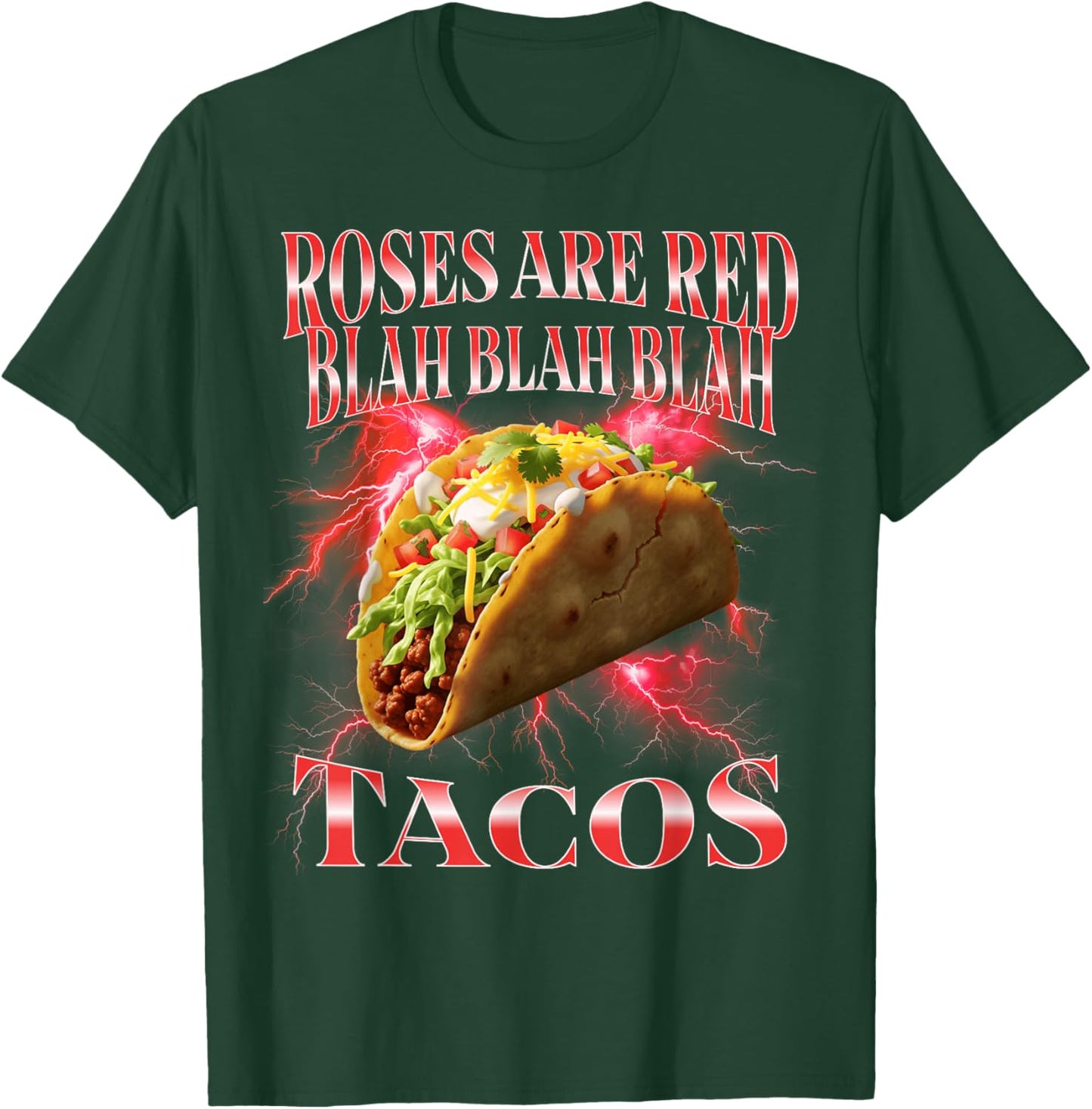 Funny Tacos Roses are Red Valentines Day Sarcastic Bootleg T-Shirt - T-Shirt | Forest