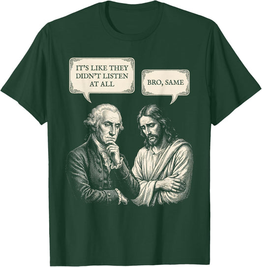 George Washington Jesus Bro Same Funny Meme Design T-Shirt - T-Shirt | Forest