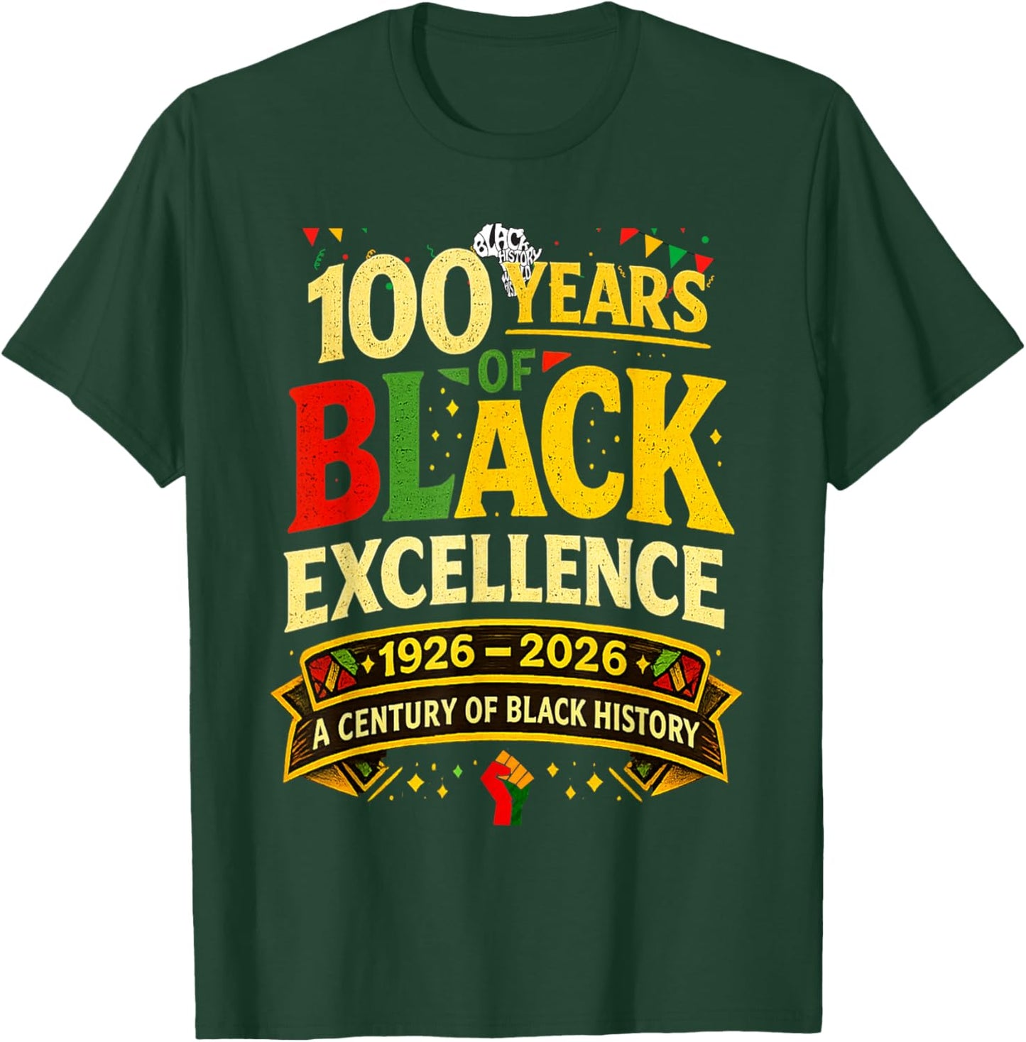 A Century of Black History 100 Years of Black Excellence T-Shirt - T-Shirt | Forest