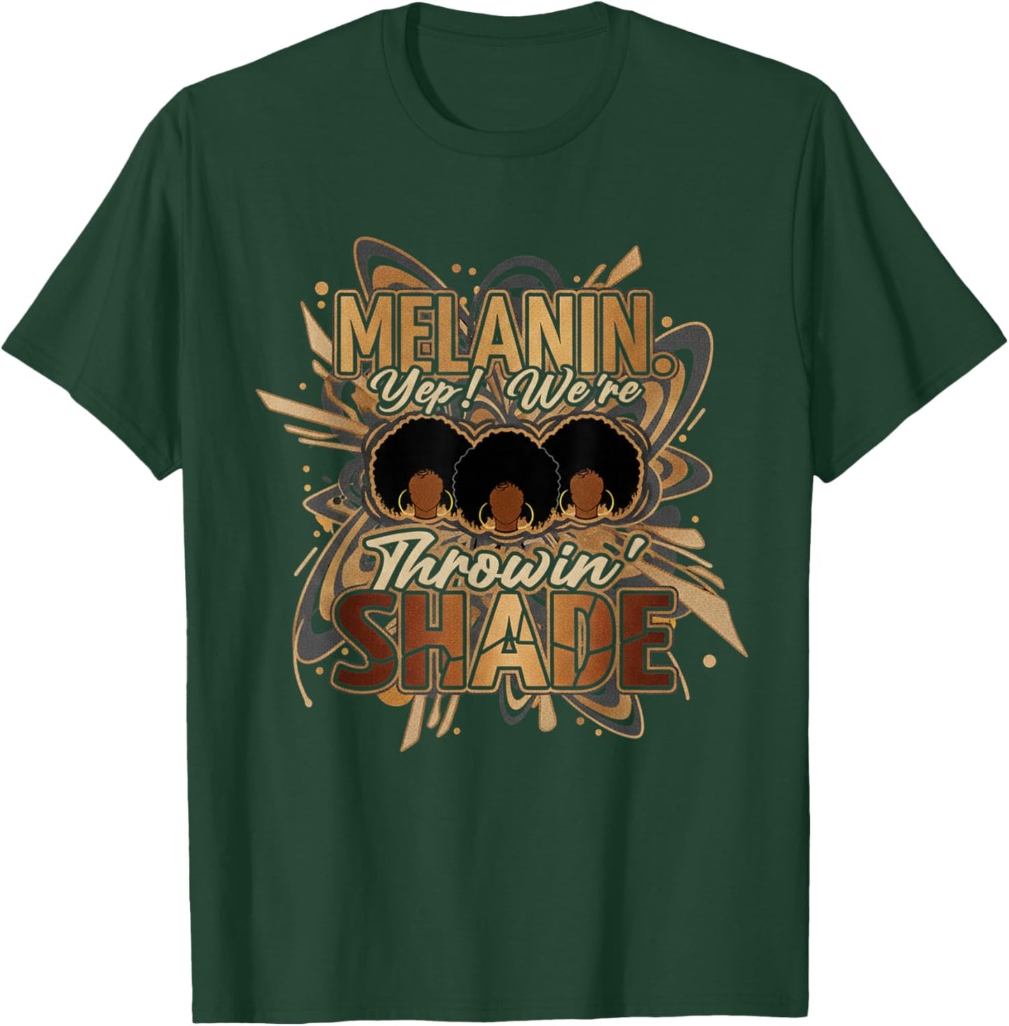 Melanin We're Throwin' Shade Black History Month Women Girls T-Shirt - T-Shirt | Forest