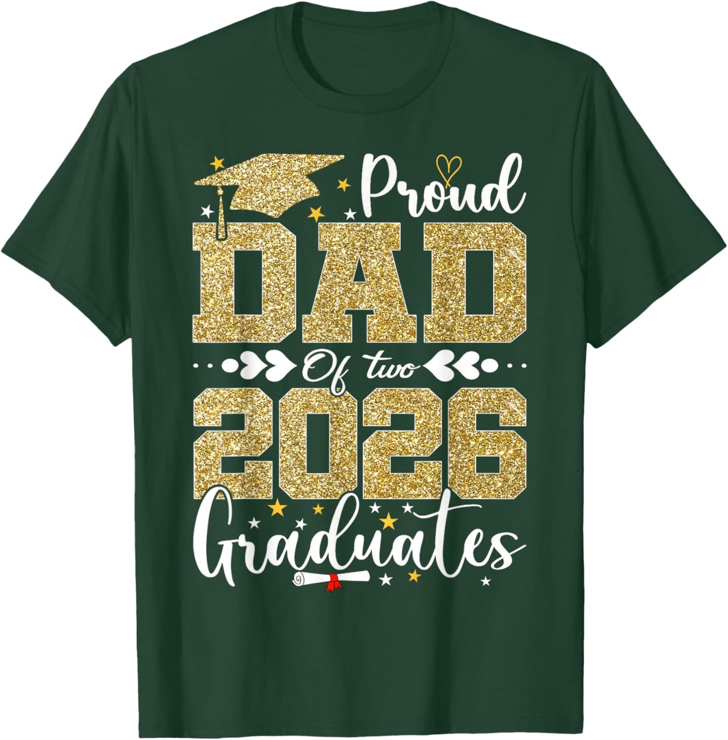 Proud Dad of Two 2026 Graduates Senior Dad of Graduate T-Shirt - T-Shirt | Forest