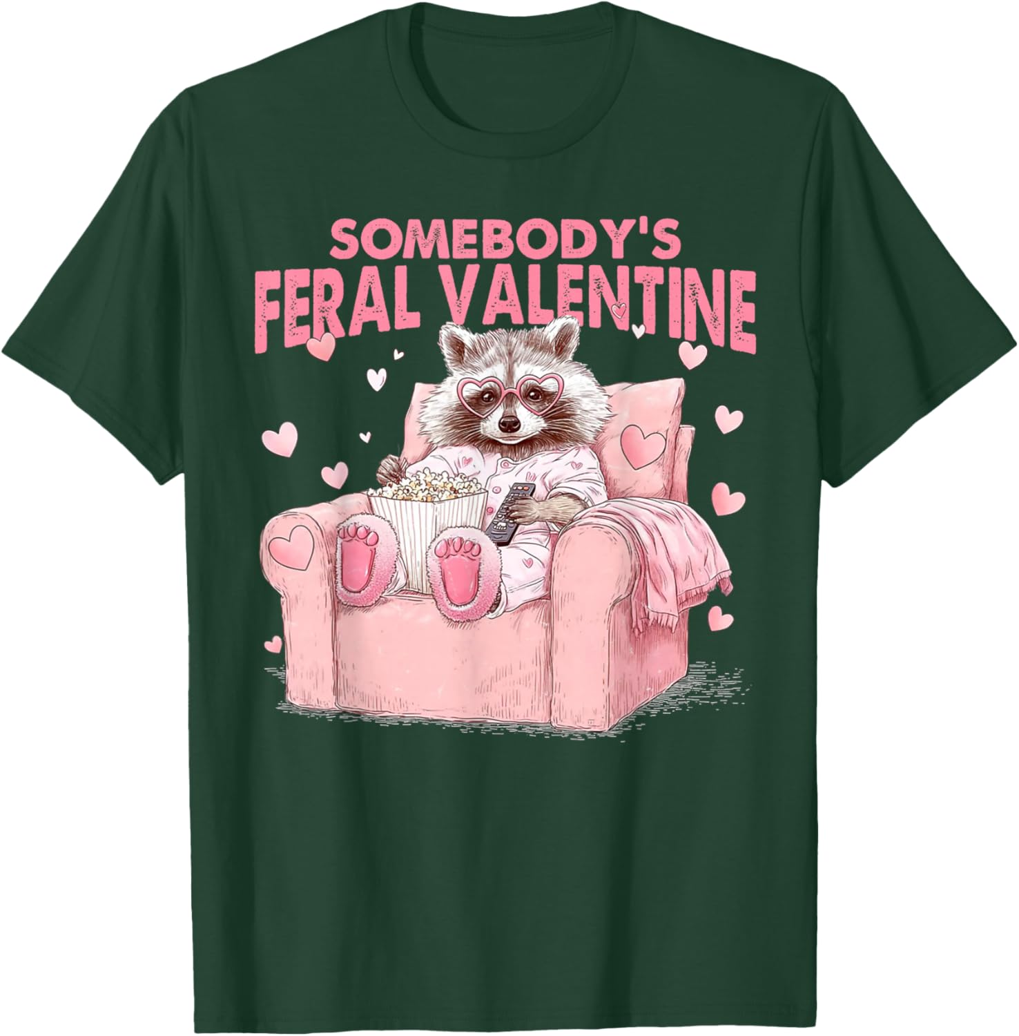 Somebody's Feral Valentines Funny Valentine Humor Women Men T-Shirt - T-Shirt | Forest