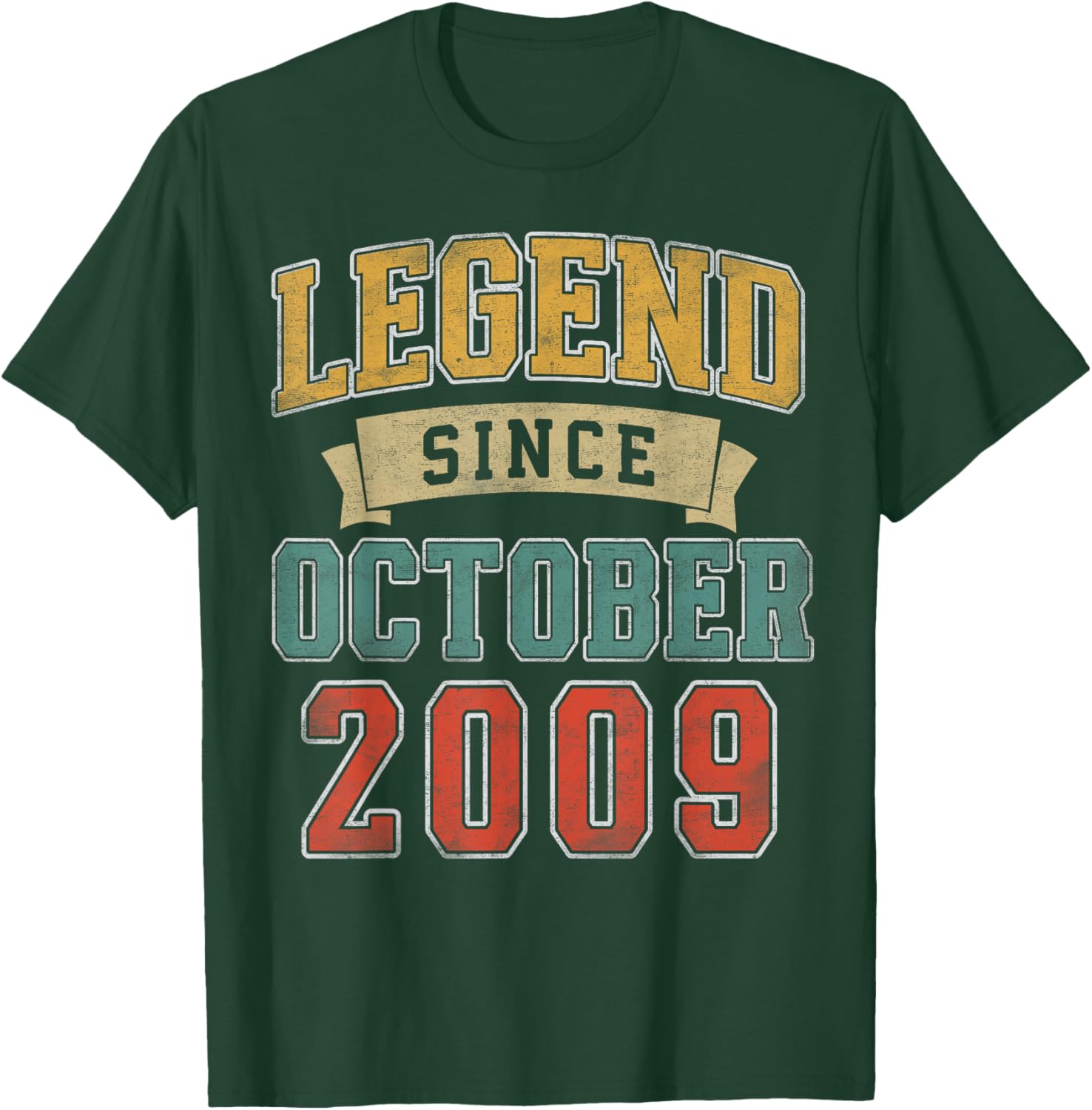 Legend October 2009 16th Birthday Boy Girl 16 Year Old T-Shirt - T-Shirt | Forest