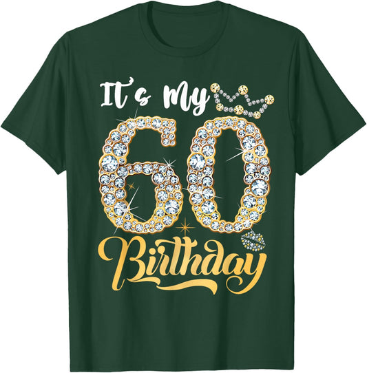 It's My 60th Birthday Queen 60 Years Old Women Crown Diamond T-Shirt - T-Shirt | Forest