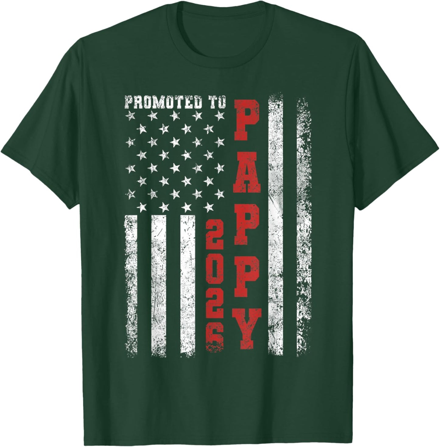 Promoted to Pappy 2026 American Flag T-Shirt - T-Shirt | Forest