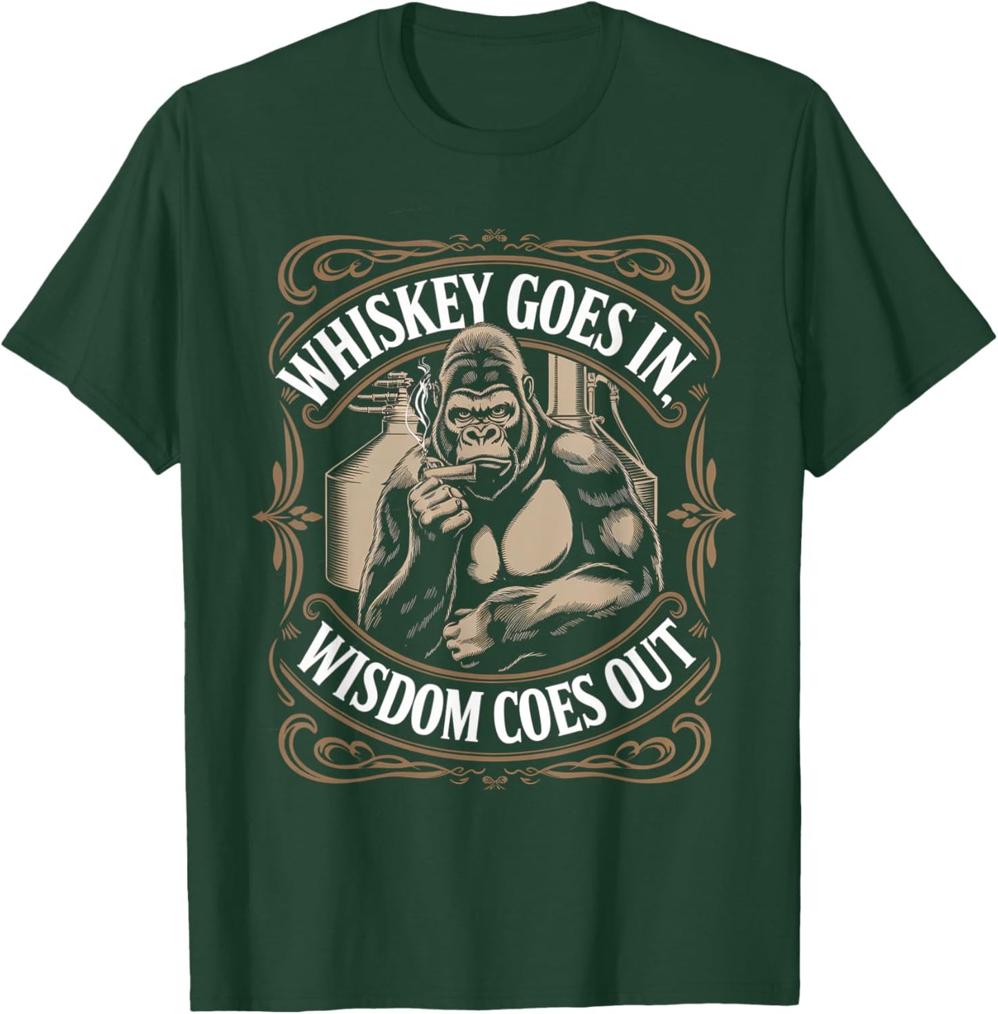 Gorilla Whiskey Goes in Wisdom Comes Out Funny Monkey T-Shirt - T-Shirt | Forest