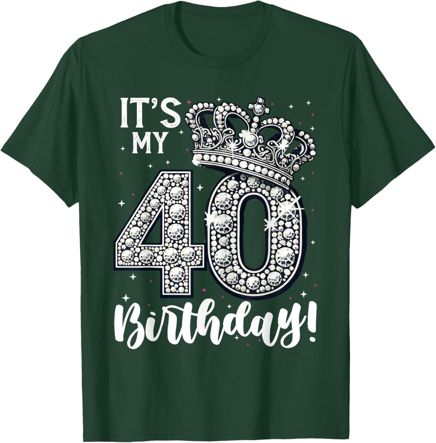 It's My 40th Birthday 40 Year 40th Birthday T-Shirt - T-Shirt | Forest