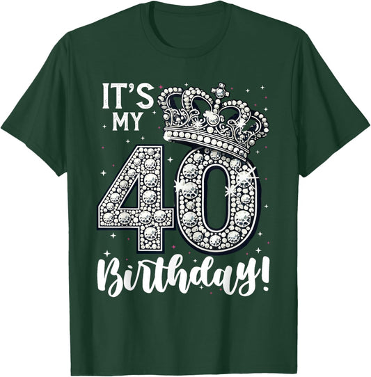 It's My 40th Birthday 40 Year 40th Birthday T-Shirt - T-Shirt | Forest