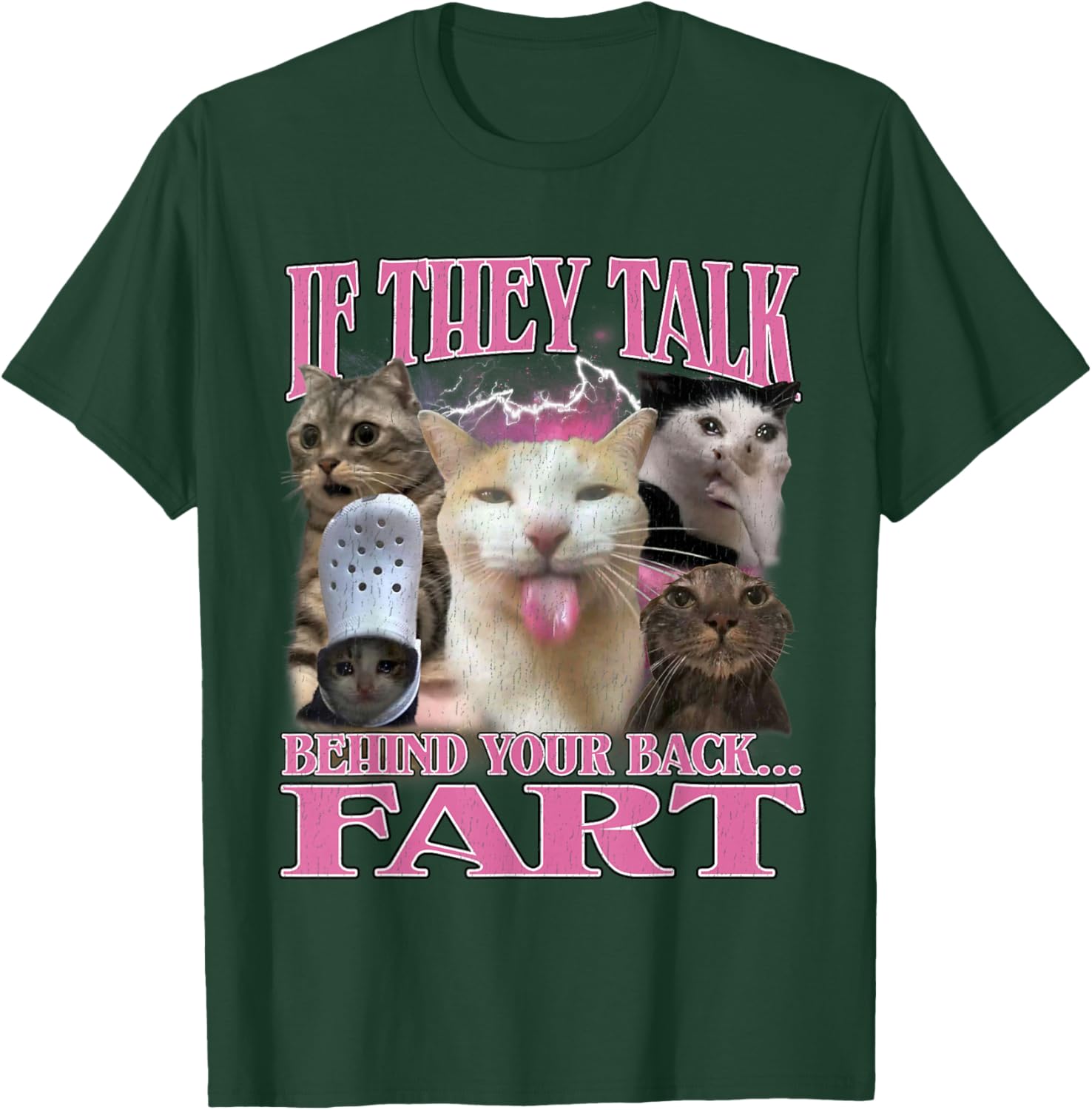 If They Talk Behind Your Back Fart Funny Cat Meme Bootleg T-Shirt - T-Shirt | Forest