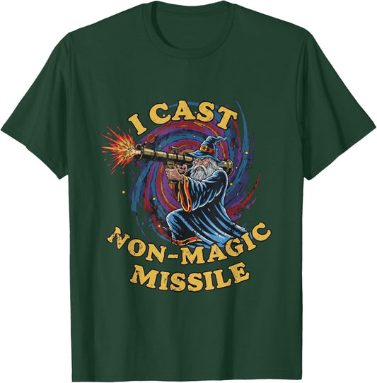I Cast Non-Magic Missile Funny Wizard T-Shirt - T-Shirt | Forest