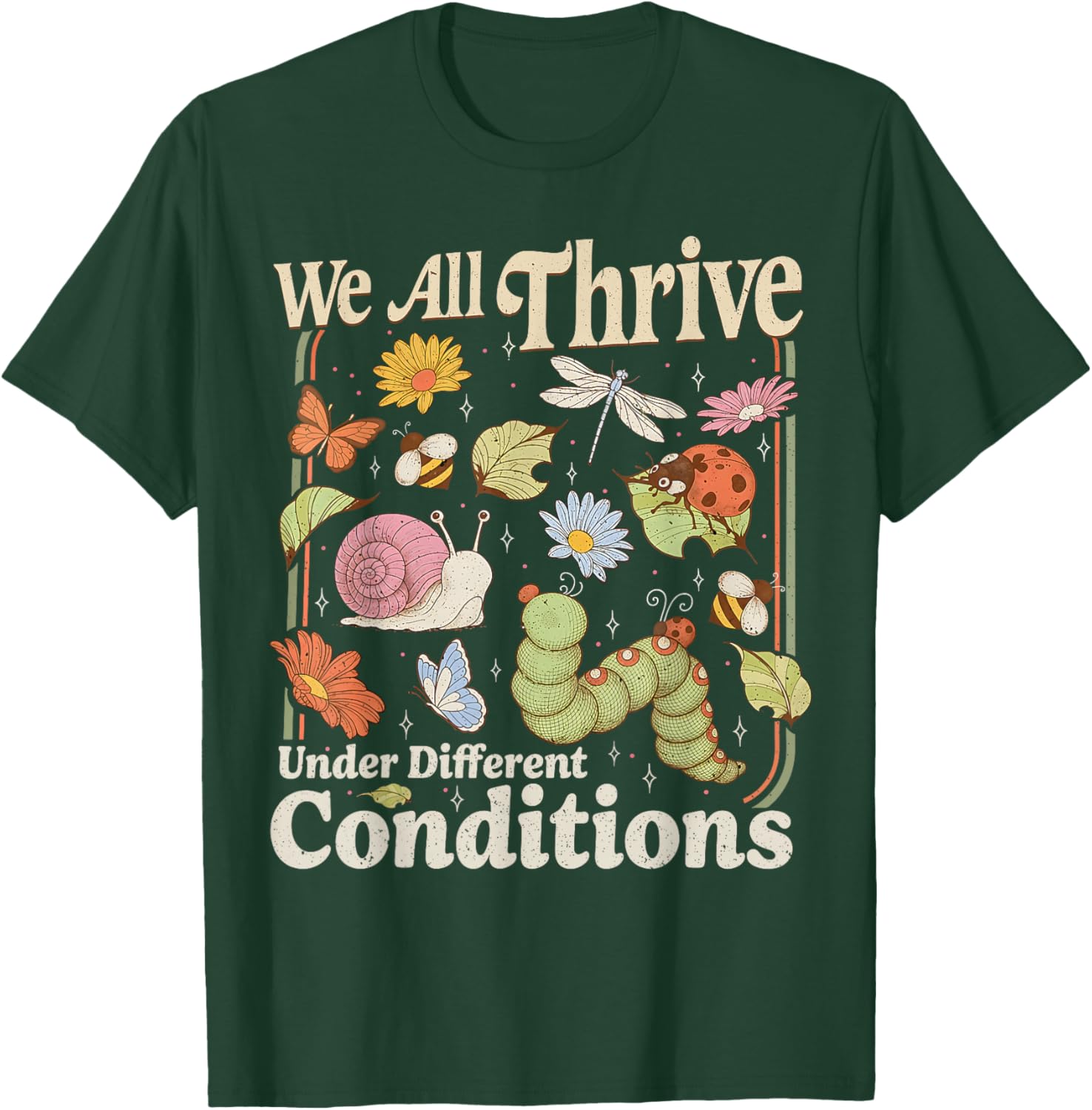 We All Thrive Under Different Conditions Autism Awareness T-Shirt - T-Shirt | Forest