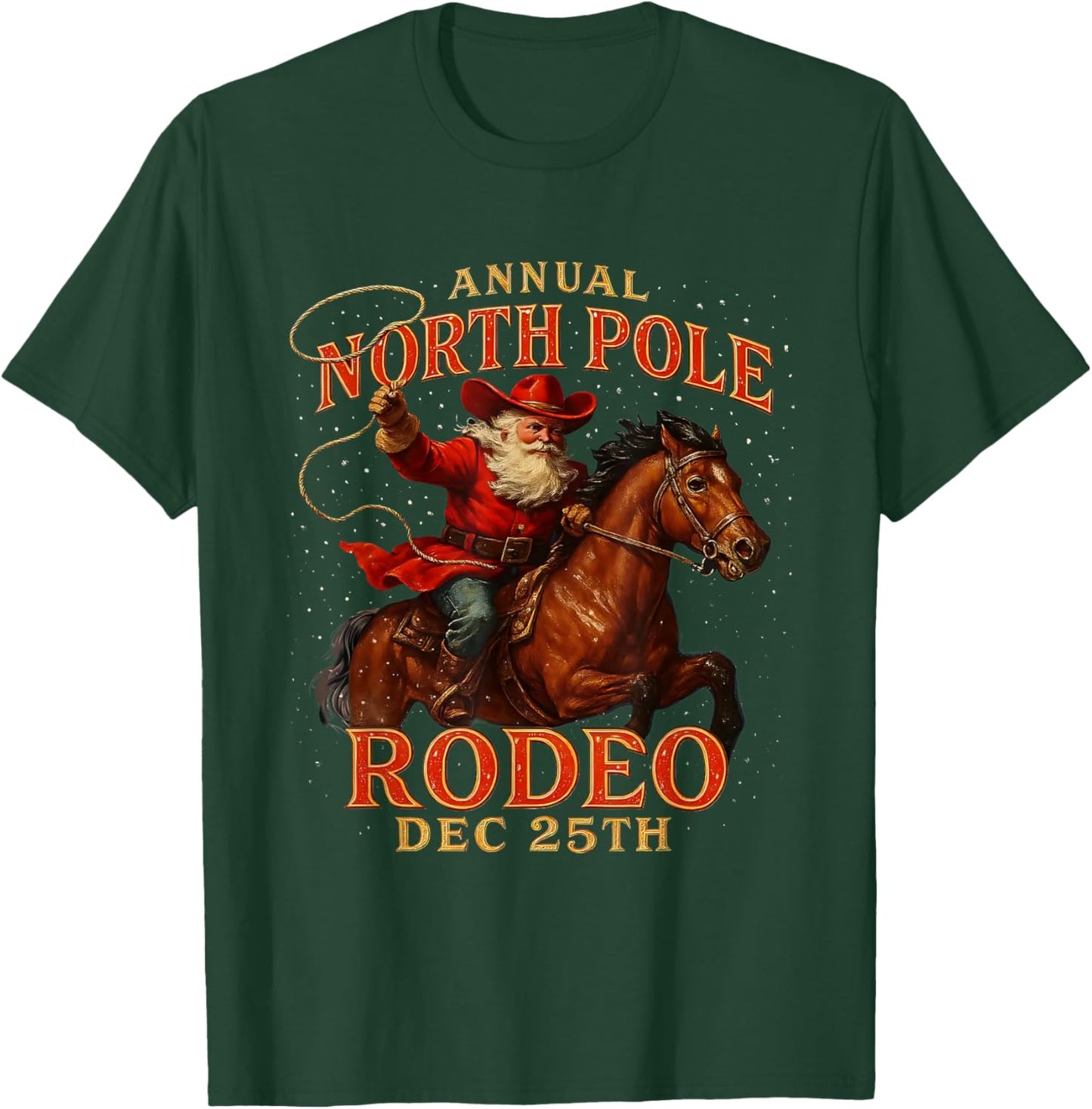 Annual North Pole Rodeo Dec 25th Santa Design T-Shirt - T-Shirt | Forest