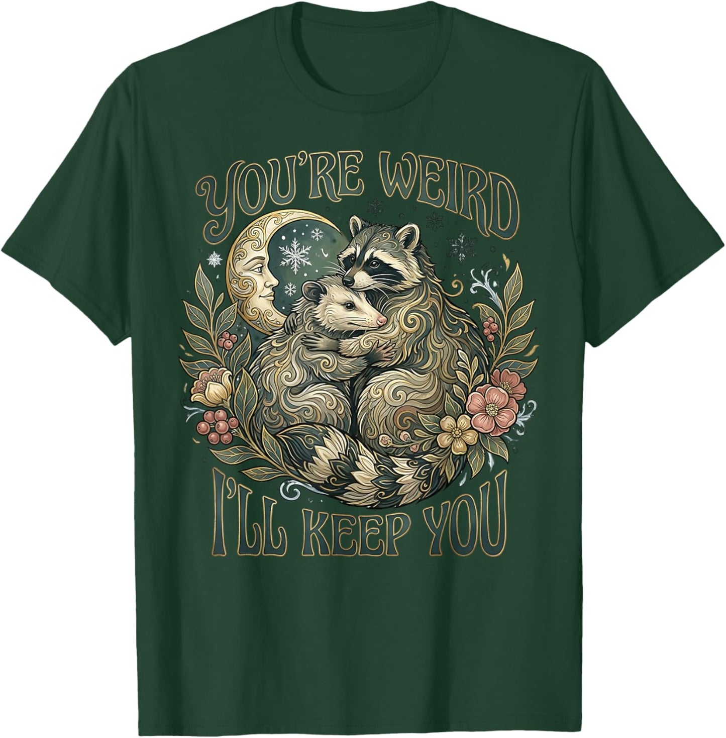 Youre Weird Ill Keep You Raccoon Possum Tarot Valentines Day T-Shirt - T-Shirt | Forest