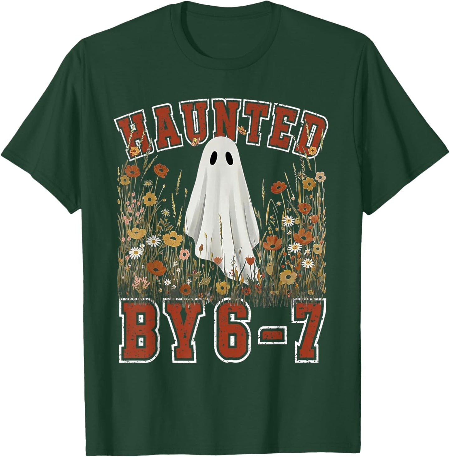 Haunted by 6 7 Ghost Floral 67 Meme Halloween Six Seven T-Shirt - T-Shirt | Forest