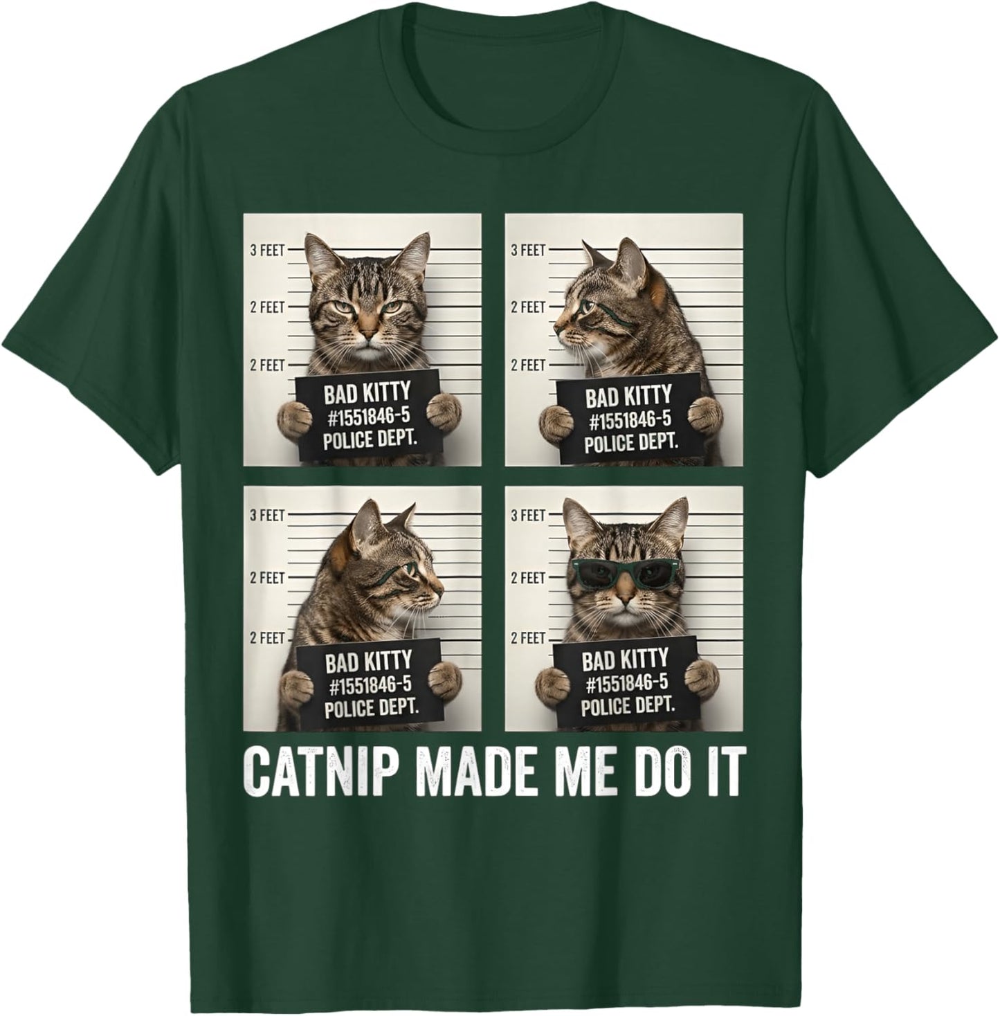 Catnip Made Me Do It Mugshot for Cat Lovers Cat Mom Cat Dad T-Shirt - T-Shirt | Forest