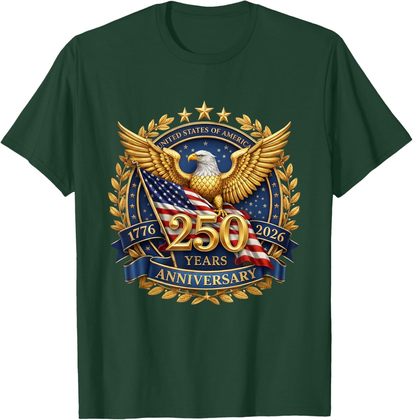 Eagle and Flag 250 Years 1776-2026 250th Birthday T-Shirt - T-Shirt | Forest