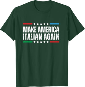 Make America Italian Again T-Shirt - T-Shirt | Forest