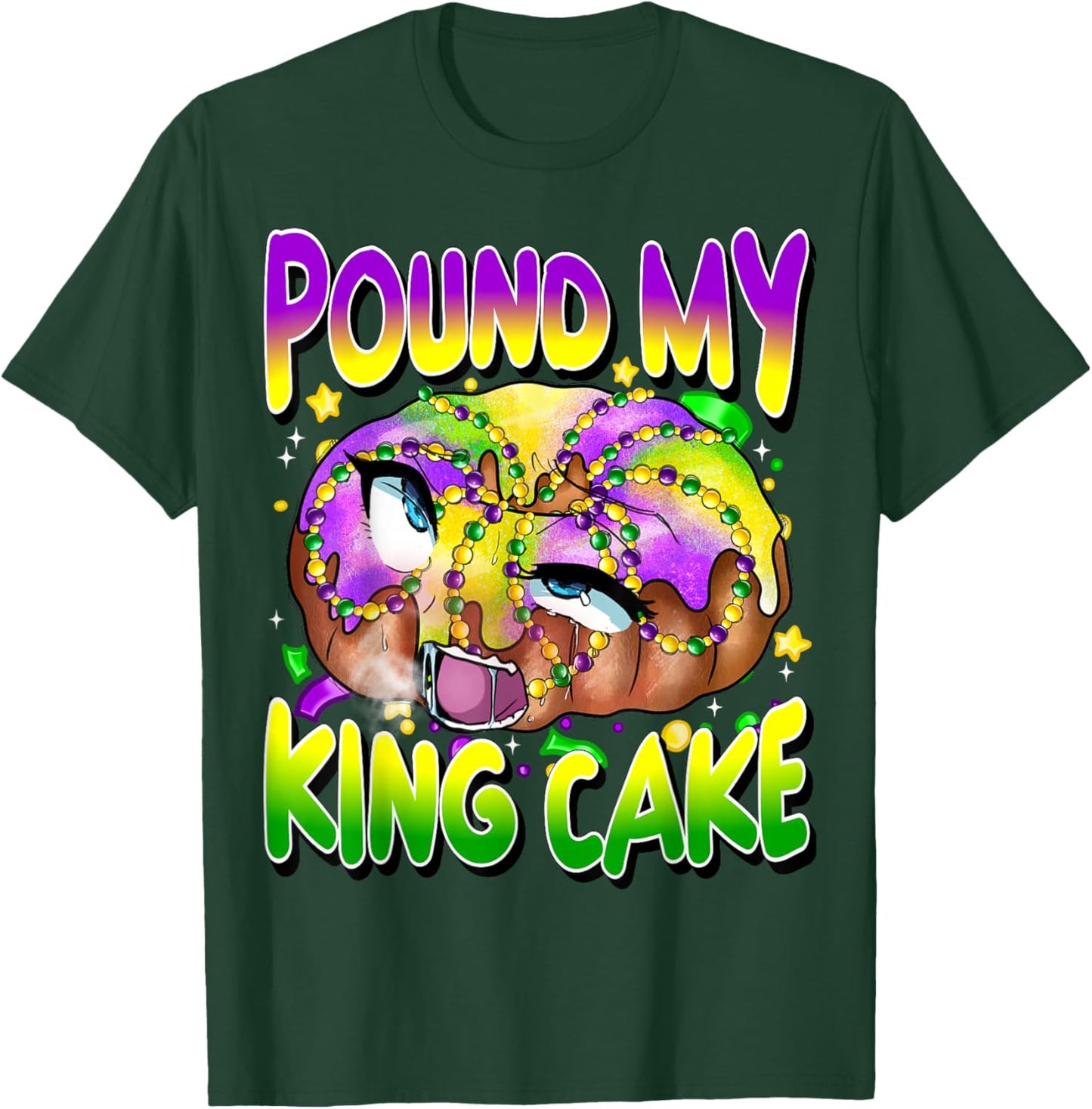 Pound My King Cake Funny Mardi Gras Unhinged Adult Humor T-Shirt - T-Shirt | Forest