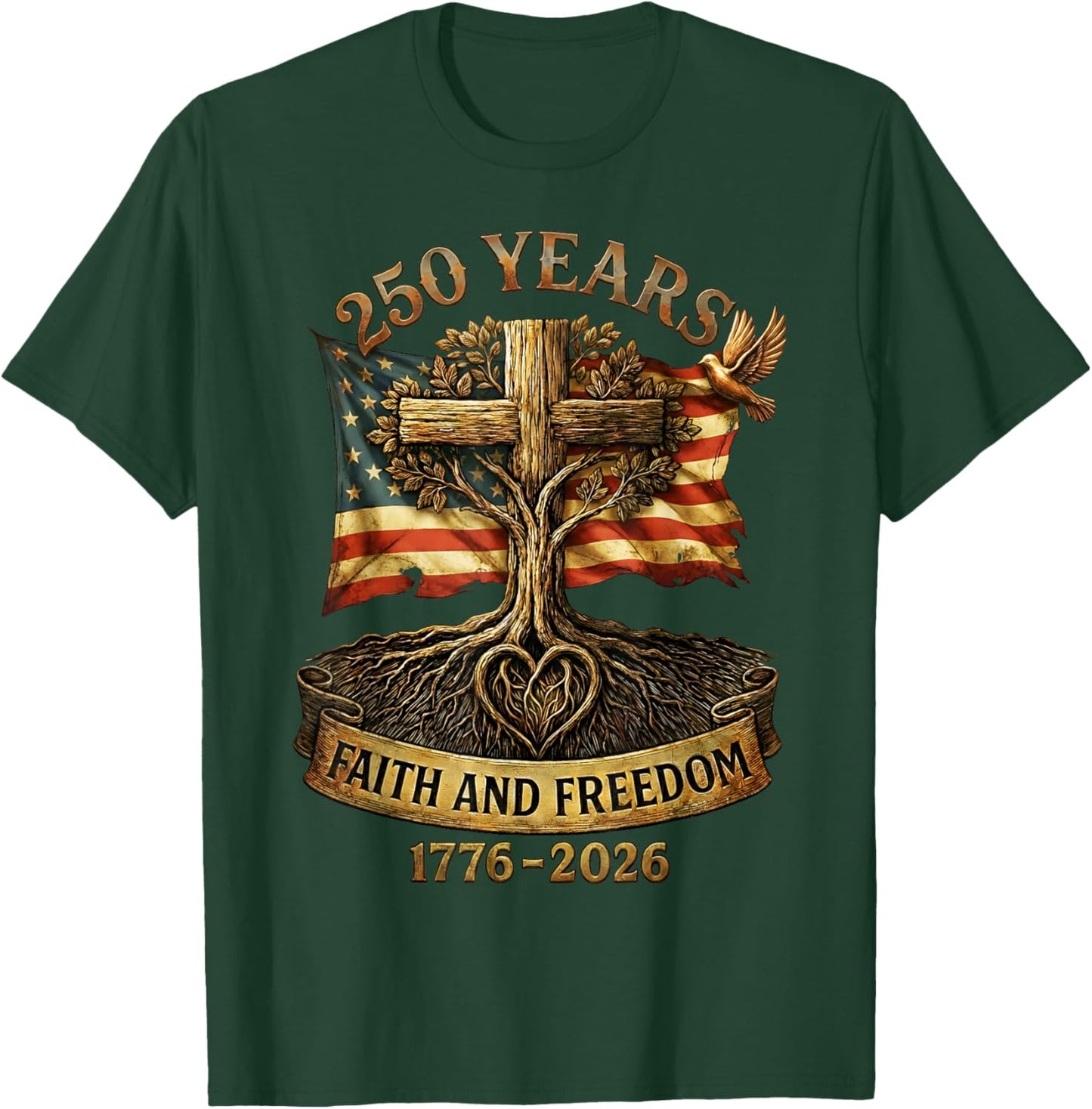 Flag Cross 250 Years Faith and Freedom 1776-2026 T-Shirt - T-Shirt | Forest