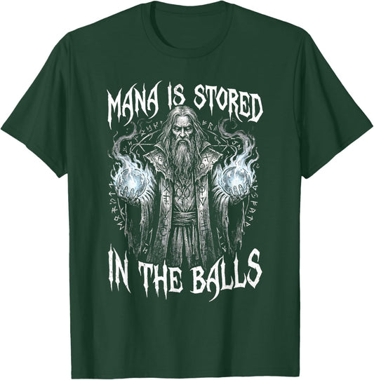 Funny Wizard Magician Sorcerer Mana is Stored in The Balls T-Shirt - T-Shirt | Forest