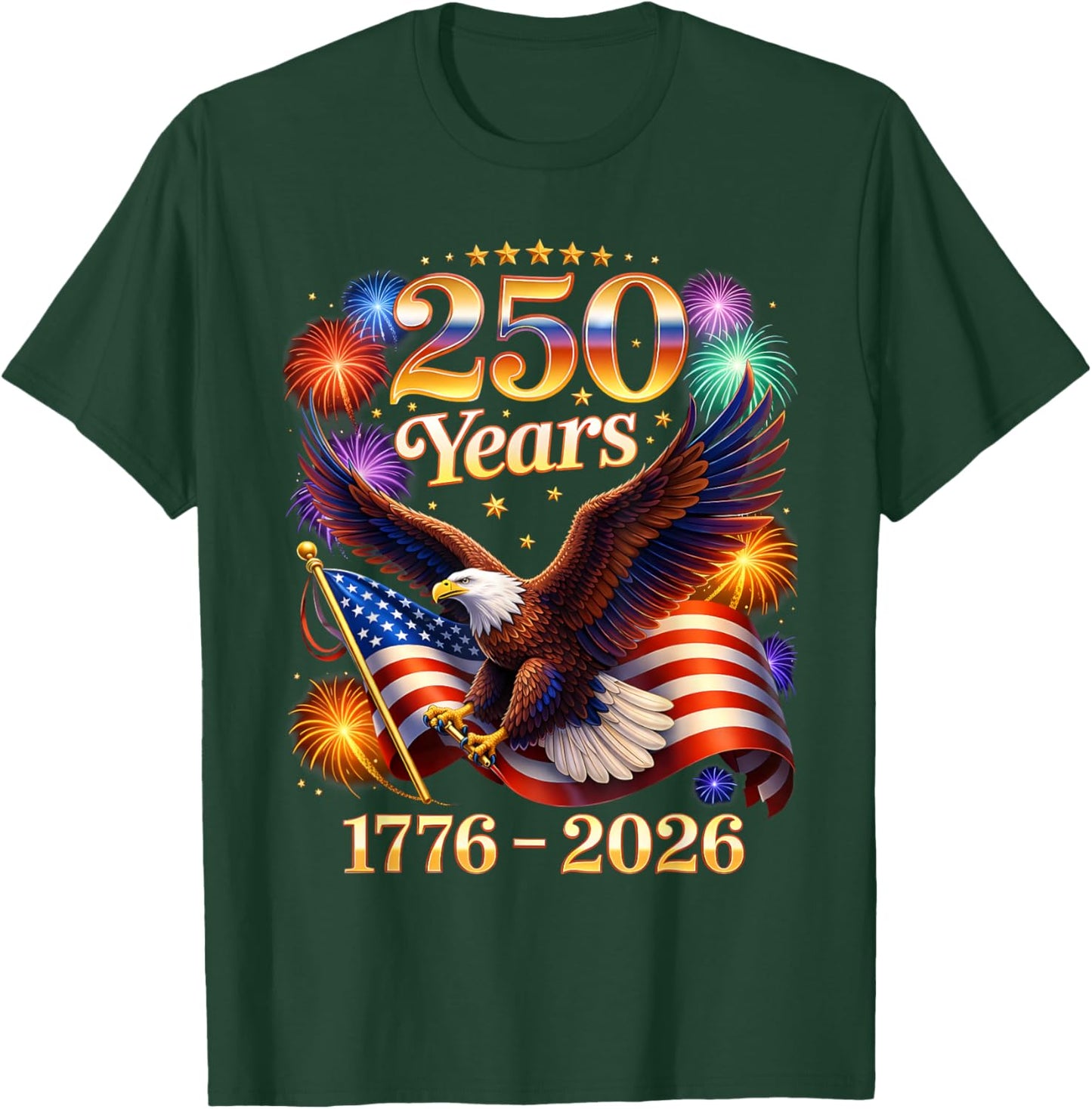 Patriotic Eagle and Flag 250 Years 1776-2026 4th of July T-Shirt - T-Shirt | Forest