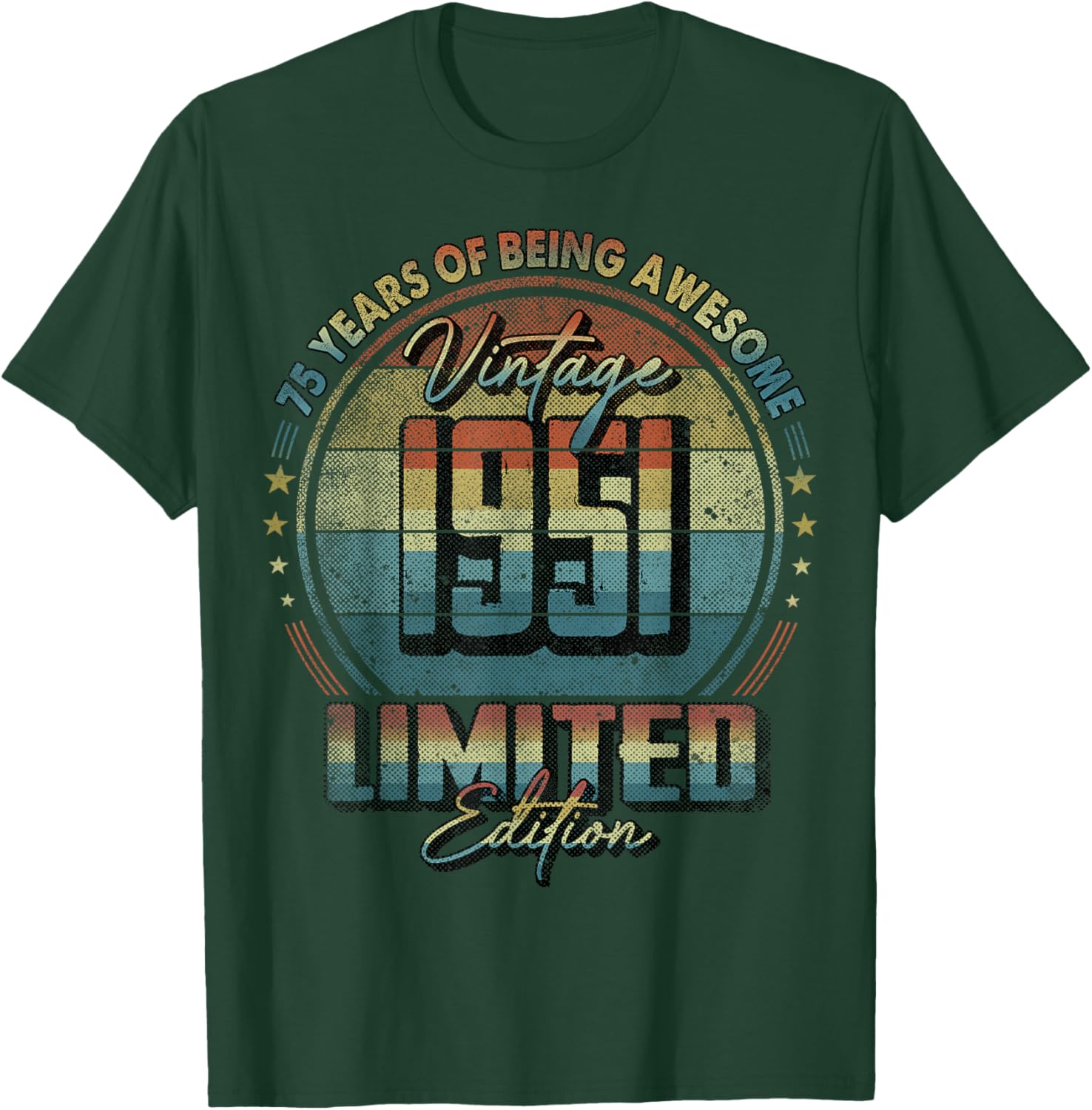 Vintage 1951 Limited Edition Shirt 75 Year Old 75th Birthday T-Shirt - T-Shirt | Forest