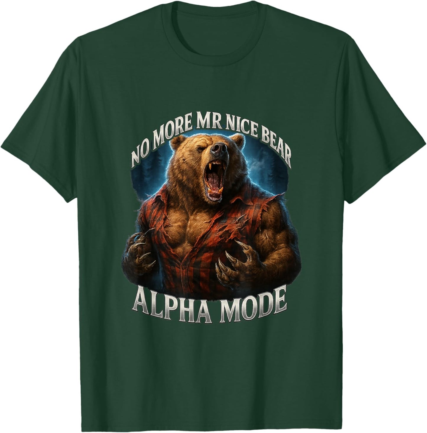 No More Mr Nice Bear Alpha Mode Meme Grizzly Gym Brainrot T-Shirt - T-Shirt | Forest