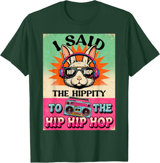 Easter Hip Hop Bunny Hippity Hop Funny Men Women Kids T-Shirt - T-Shirt | Forest