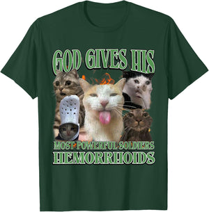 God Gives His Most Powerful Hemorrhoids Funny Cat Meme T-Shirt - T-Shirt | Forest