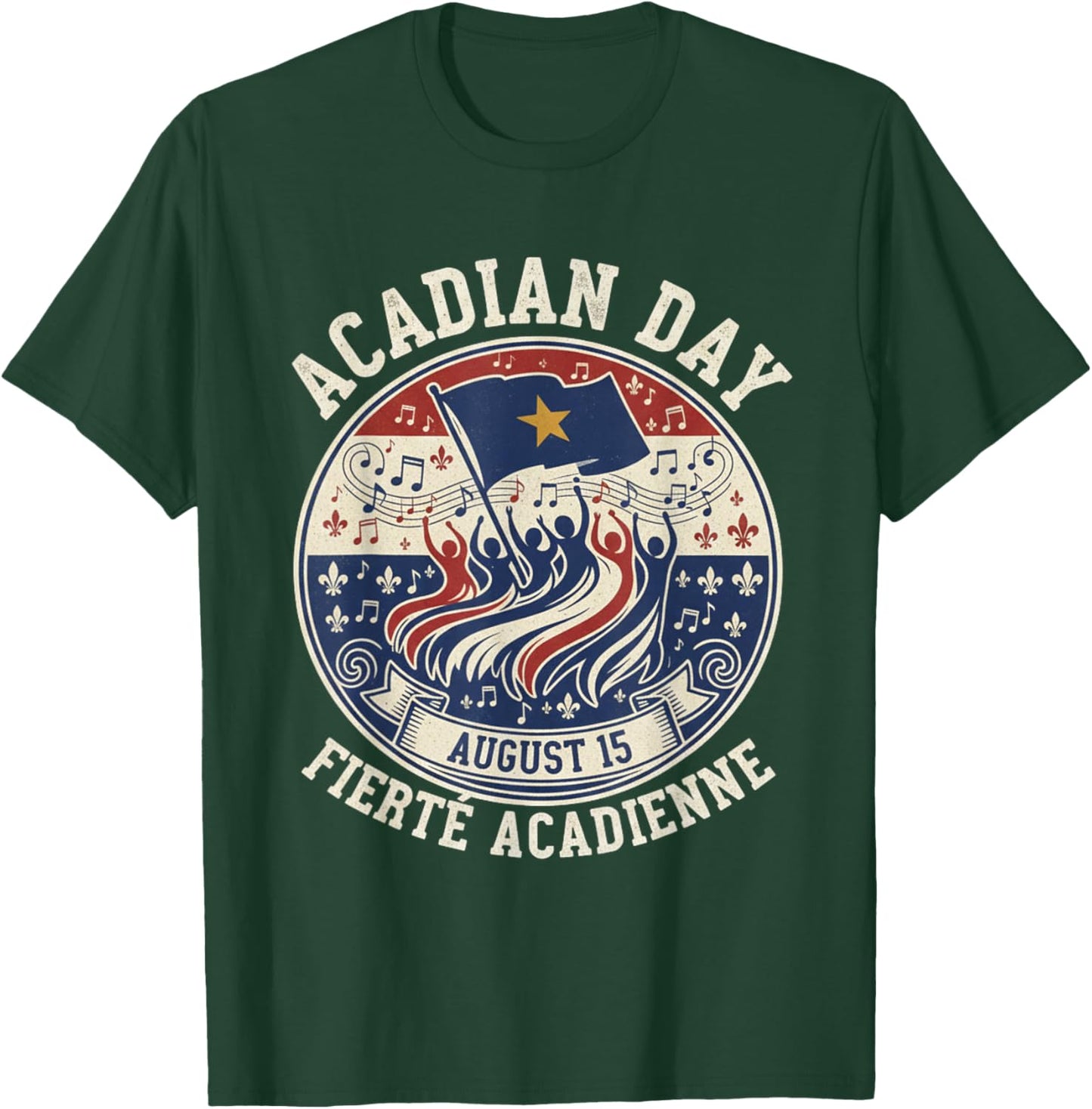 Acadian Day Fierté Acadienne Celebration T-Shirt - T-Shirt | Forest