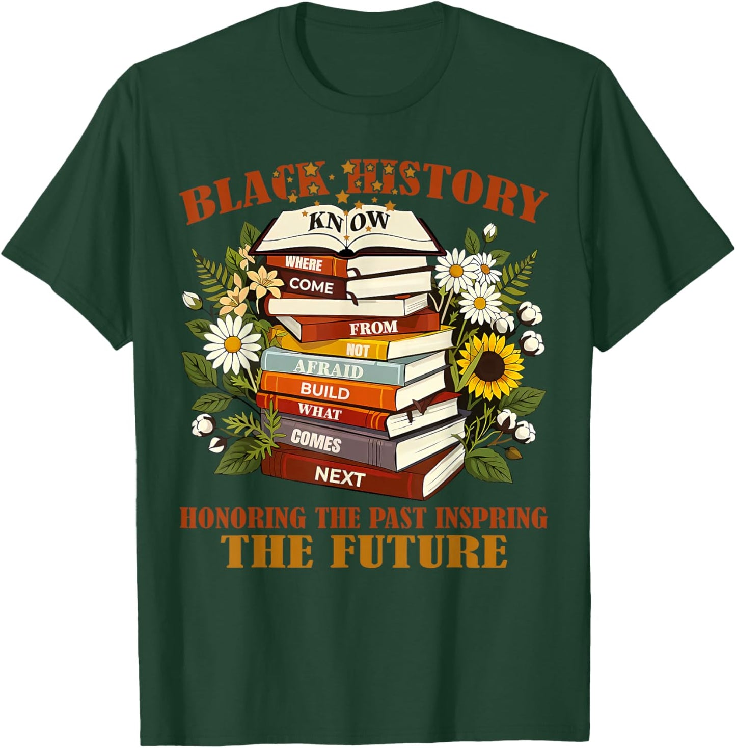 Black History Books Honoring The Past Inspring The Future T-Shirt - T-Shirt | Forest